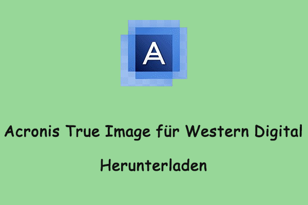 Acronis True Image für Western Digital Download und Installation
