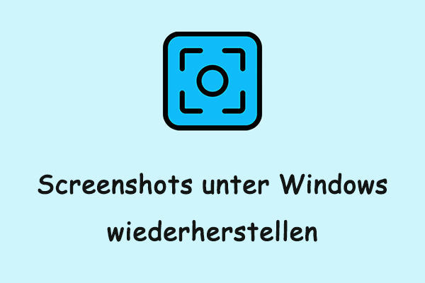 Wie Sie gelöschte/verlorene Screenshots unter Windows wiederherstellen: 5 Methoden