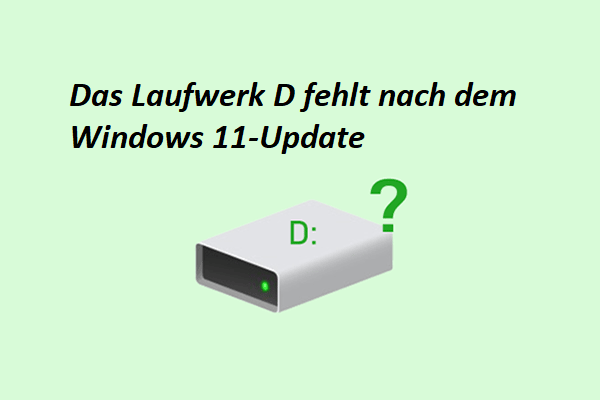 So beheben Sie das Problem, dass das Laufwerk D nach dem Windows 11-Update fehlt