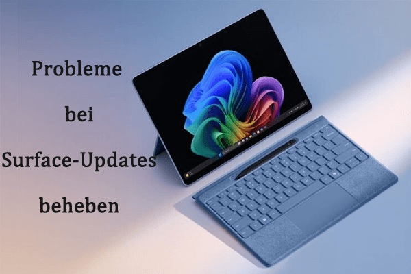 Wie Sie Probleme oder Fehler bei der Installation von Surface-Updates beheben