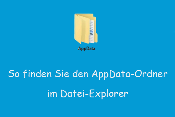 Wie Sie den AppData-Ordner finden und Daten daraus wiederherstellen: Anleitung