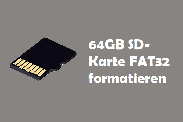 SD-Karte 64GB in FAT32 formatieren: Die 3 einfachsten Methoden für Windows 10/11