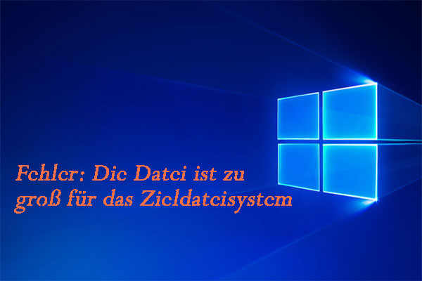 (4 Lösungen) Die Datei ist zu groß für das Zieldateisystem