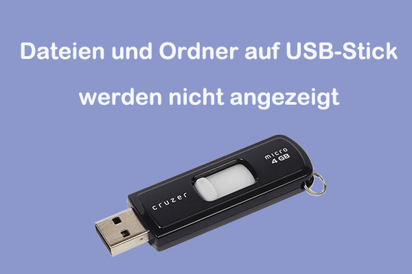 Dateien und Ordner auf USB-Stick werden nicht angezeigt – Ursachen und Lösungen