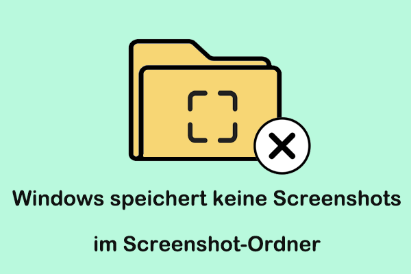 Windows speichert Screenshots nicht im Screenshot-Ordner – was tun?