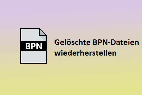 Entdecken Sie den ultimativen Leitfaden zur Wiederherstellung gelöschter BPN-Dateien