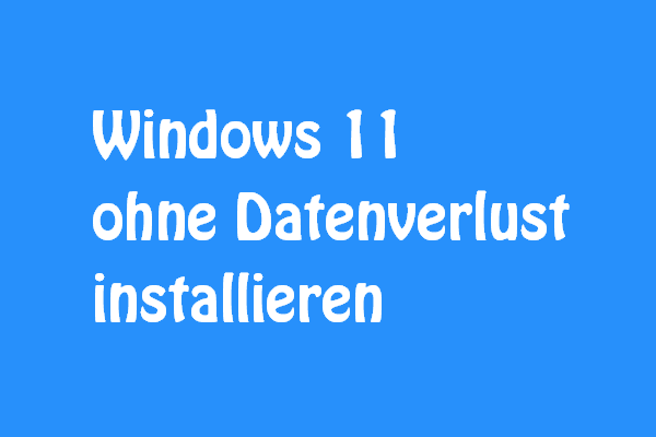 Windows 11 ohne Datenverlust installieren: Anleitung für Upgrade und Neuinstallation