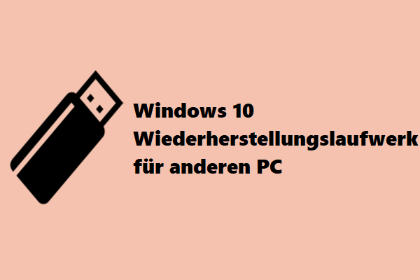Windows 10 Wiederherstellungs-USB für einen anderen PC erstellen