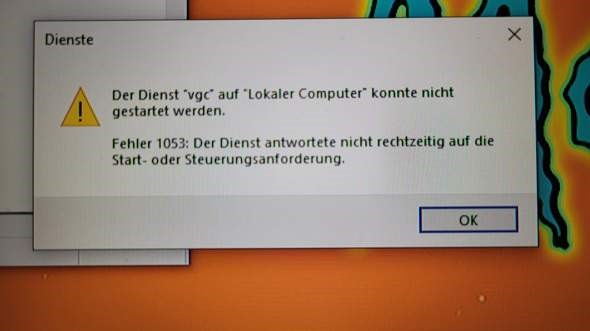 Der Dienst „vgc“ auf „Lokaler Computer“ konnte nicht gestartet werden. Fehler 1053.