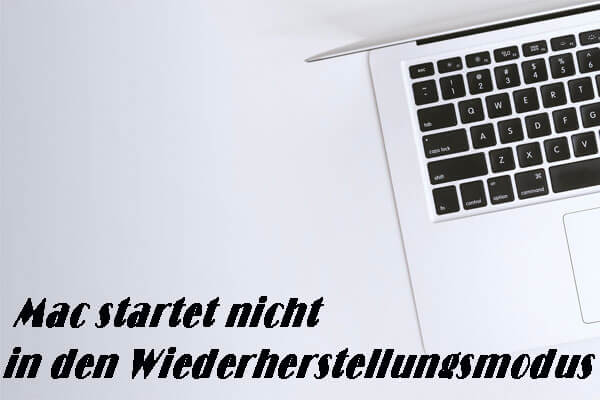 Befehl-R funktioniert nicht am Mac: Wiederherstellungsmodus starten