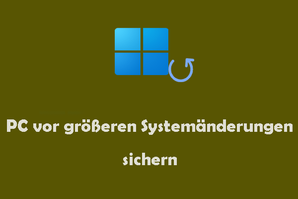PC vor größeren Systemänderungen sichern: Schritt-für-Schritt-Anleitung