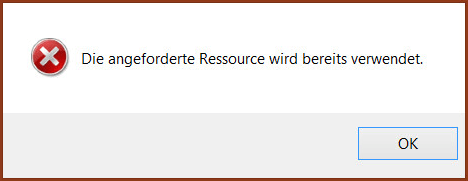 Die angeforderte Ressource wird bereits verwendet
