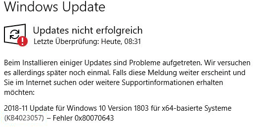 2018-11 Update für Windows 10 Version 1803 für x64-basierte Systeme (KB4023057) - Fehler 0x80070643.