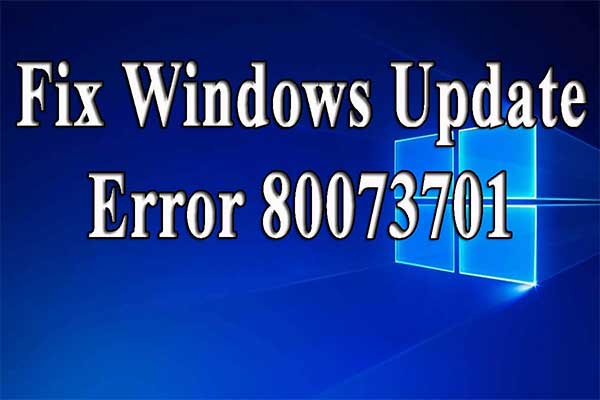 Windows Updateのエラー 0x80073701を修正する3つの方法