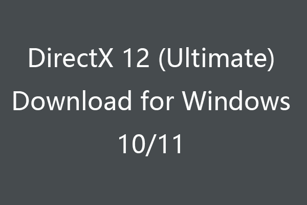 DirectX 12 (Ultimate)をWindows 10/11にダウンロード