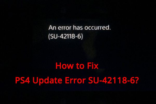 PS4エラー SU-42118-6: ソフトウェアシステムアップデートエラーの修正方法