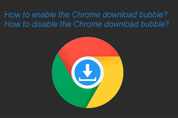 Chromeのダウンロードバブルを有効・無効にする方法