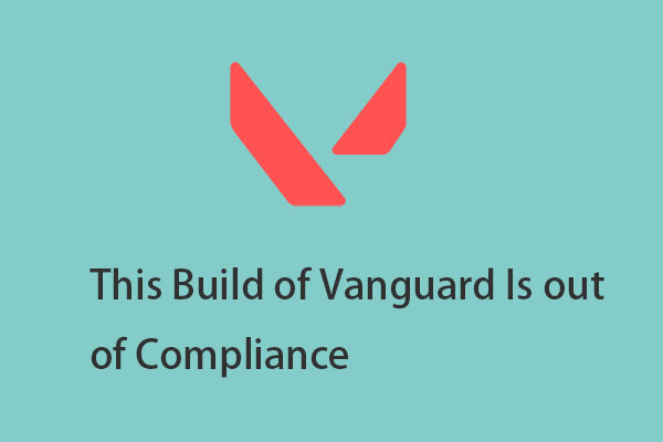 「Vanguardのこのビルドは現在のシステムに準拠していません」エラーを解決する