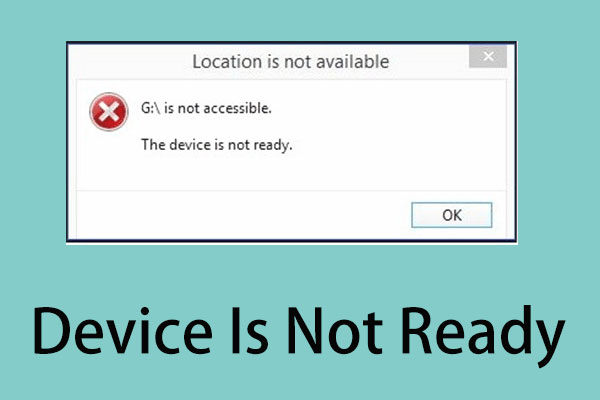 5 Solutions – The Device Is Not Ready Error (Windows 10, 8, 7)