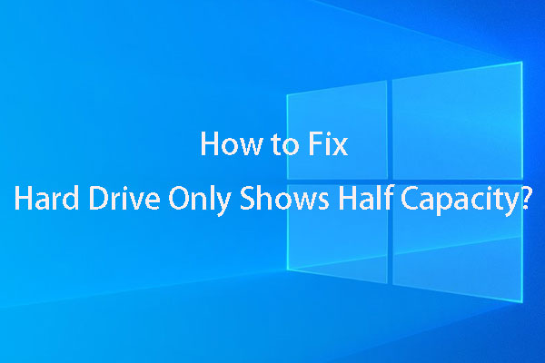 Hard Drive Only Shows Half Capacity? How to Recover Its Data?