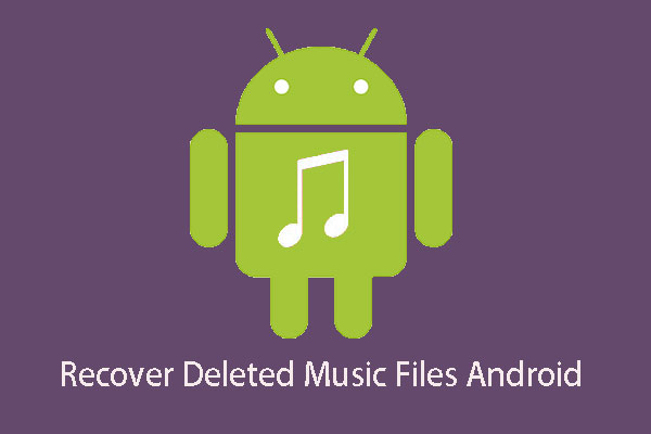 SOLVED: How to Recover Deleted Music Files in Android? It's Easy!