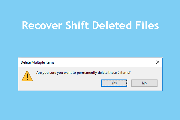Bagaimana memulihkan Shift File yang Dihapus di Windows 11/10/8/7