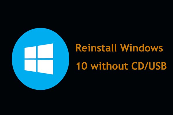 How to Reinstall Windows 10 without CD/USB Easily (3 Skills)