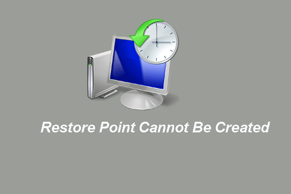 6 Ways to Restore Point Cannot Be Created – Fix#1 Is the Best