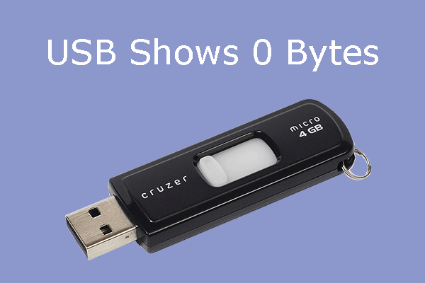 How to Fix USB Shows 0 Bytes & Recover USB Files
