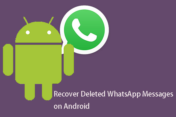 [SOLVED] How to Recover Deleted WhatsApp Messages on Android
