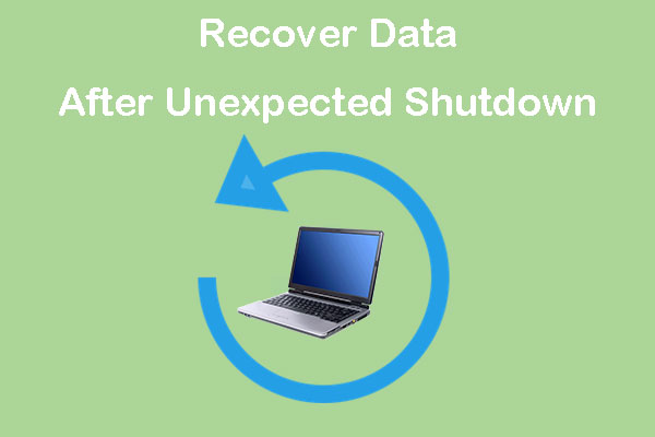 How to Recover Files After Unexpected Shutdown