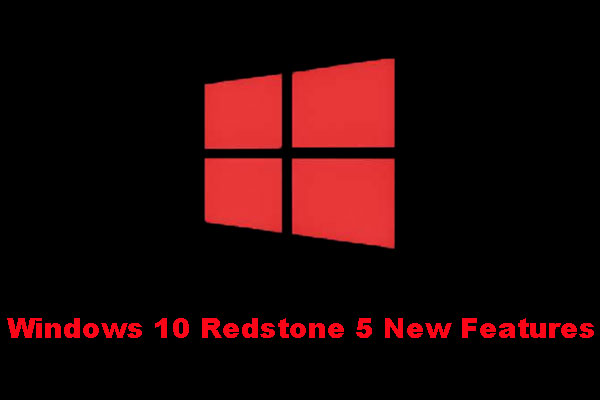 Windows 10 Redstone 5 New Features! Learn Them Here!