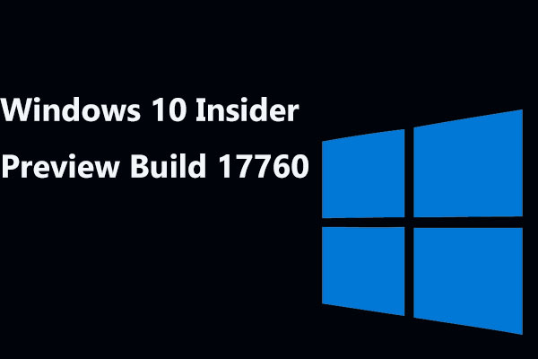 Microsoft Announces Windows 10 Insider Preview Build 17760