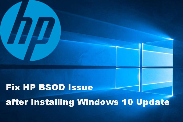 How to Fix HP BSOD Issue after Installing Windows 10 Update