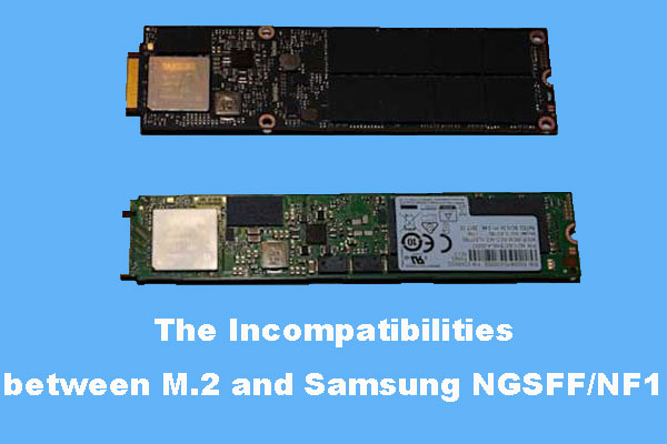 The Incompatibilities between M.2 and Samsung NGSFF/NF1