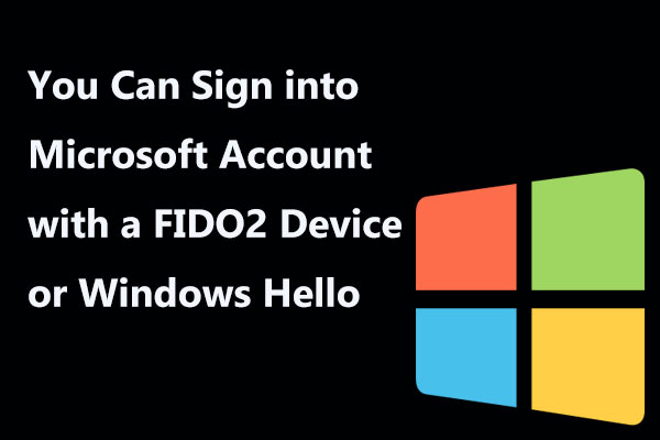Sign into Microsoft Account with a FIDO2 Device or Windows Hello