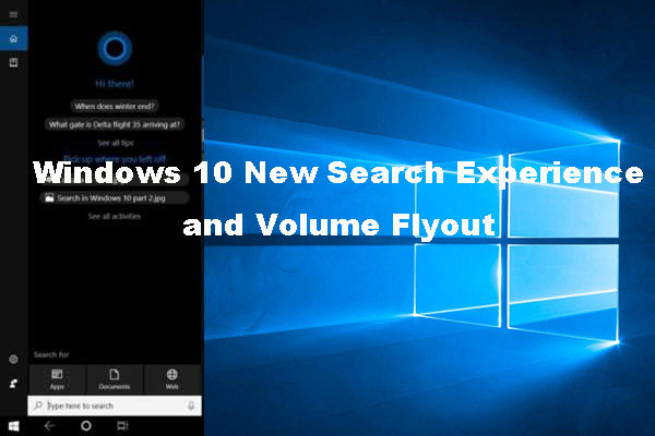Win 10 New Search Experience and Volume Flyout May Appear 2019