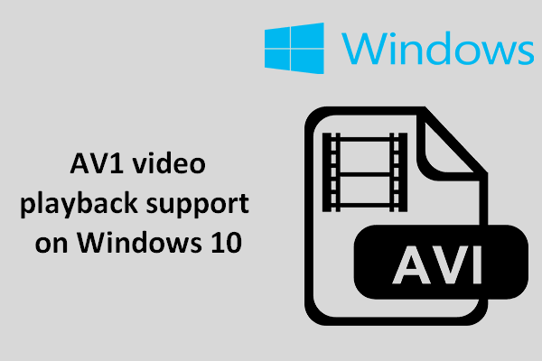 Add AV1 Video Playback Support On Windows 10 In Easy Steps