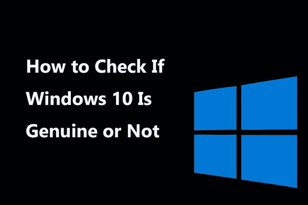How to Check If Windows 10 Is Genuine or Not? Best Ways