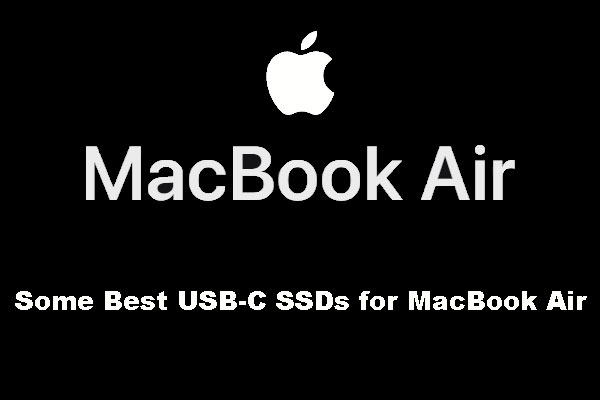 Some Best USB-C SSDs for MacBook Air Are Listed in This Post