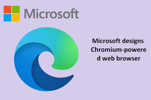 Microsoft Is Working On Chromium-Powered Web Browser