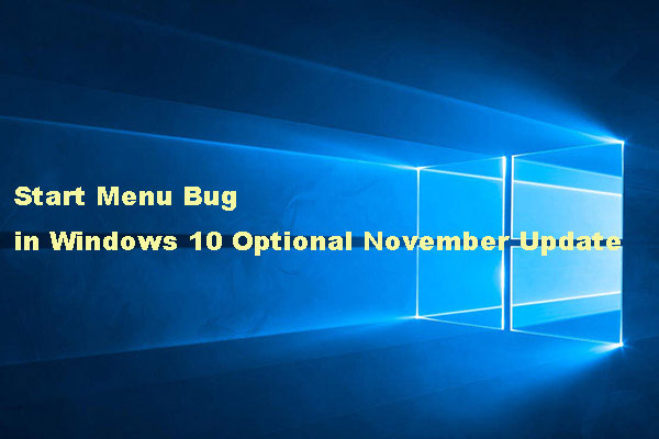 There Is a Start Menu Bug in Windows 10 Optional November Update