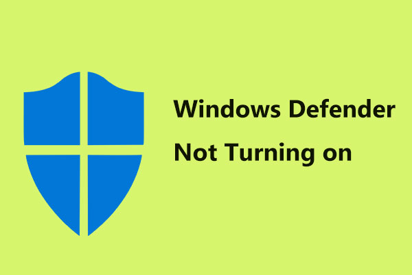 [SOLVED] Windows Defender Not Turning on in Windows 11/10/8/7