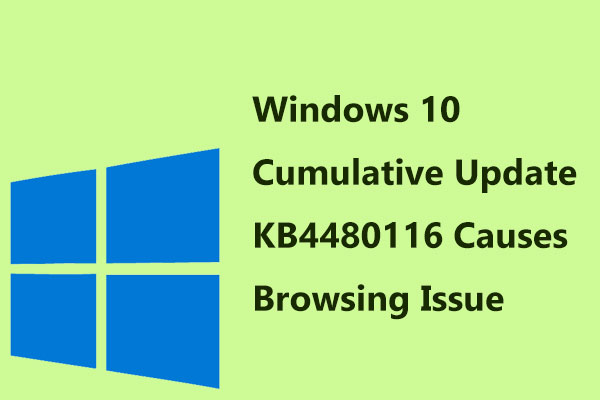 Windows 10 Cumulative Update KB4480116 Causes Browsing Issue