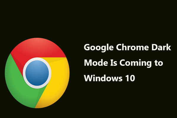 Google Chrome Dark Mode Is Coming to Windows 10 Soon
