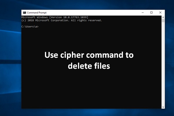 [SOLVED] How To Delete Files In Windows With Cipher