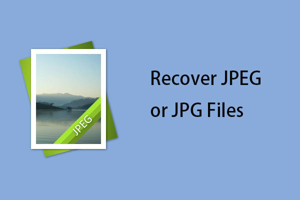 JPEG Recovery - How to Recover Lost/Deleted JPG Files