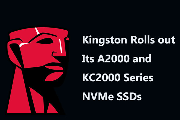 Kingston Rolls out Its A2000 and KC2000 Series NVMe SSDs