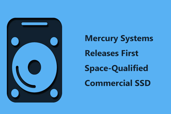 Mercury Systems Releases First Space-Qualified Commercial SSD