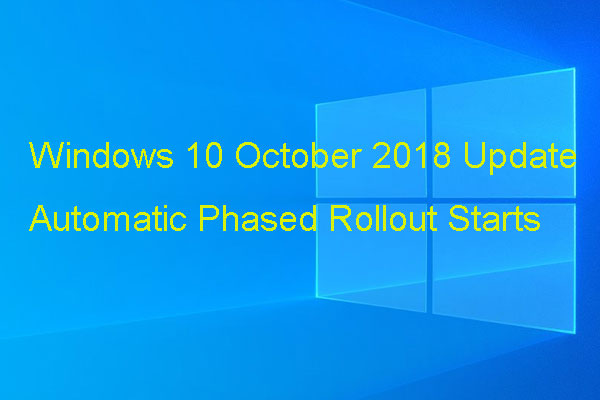 Windows 10 October 2018 Update Automatic Phased Rollout Starts